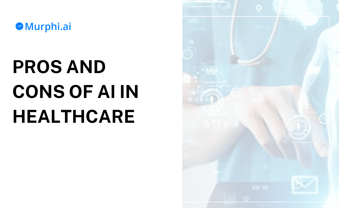 Murphi Pros and cons of AI in Healthcare Thumbnail 2